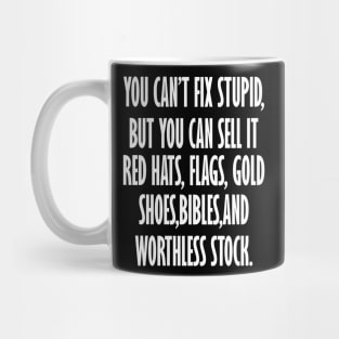 You Can't Fix Stupid But You Can Sell It Red Hats Flags Gold Mug